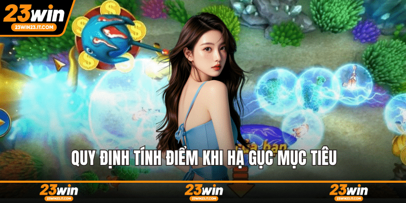 Quy định tính điểm khi hạ gục mục tiêu