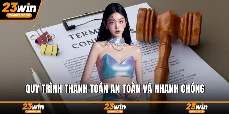 Quy trình thanh toán an toàn và nhanh chóng