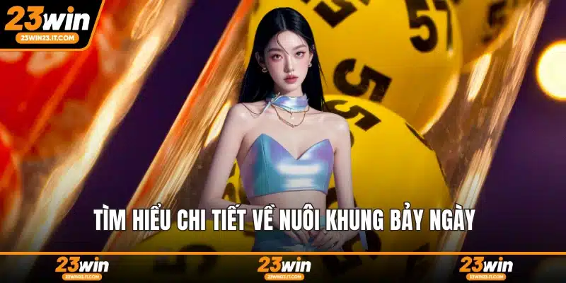 Tìm hiểu chi tiết về nuôi khung bảy ngày